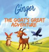 Ginger The Goat's Great Adventure - Jo Smoak - 9798348208332
