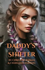 Barker, C: Daddy's Shifter - Christine Barker ; Charmaine Harding - 9798348218232