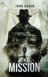 The Mission - John Hagen - 9798348236441