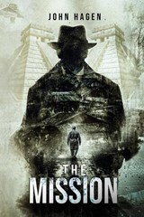 The Mission - John Hagen - 9798348236663