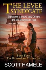 The Levee Syndicate - Scott Hamele - 9798348246785