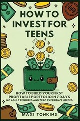 How To Invest For Teens - Maxi Tonkins - 9798348256777