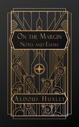 On the Margin - Aldous Huxley - 9798348369873