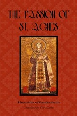 The Passion of St. Agnes - Hrotsvitha of Gandersheim - 9798348410339