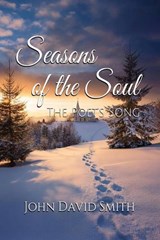 Seasons of the Soul - John David Smith - 9798348422097
