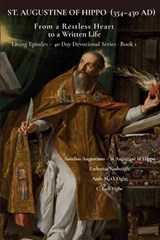 St. Augustine of Hippo (354-430 Ad) - Aurelius Augustinus Augustine of Hippo ; Zacharias Godseagle ; Ambassador Monday O Ogbe - 9798348423544