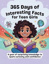 365 Days of Interesting Facts for Teen Girl. - Summers - 9798348439514