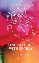 Finding Hope With Sparky - Jo Smoak - 9798348462819