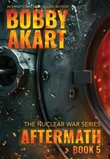 Akart, B: Aftermath 5 - Bobby Akart - 9798348479923