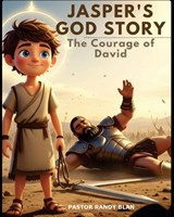 Jasper's God's Story - Pastor Randy Blan - 9798348488161