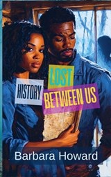 Lost History Between Us - Barbara Howard - 9798348503581