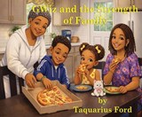 GWiz and the Strength of Family - Taquarius Ford - 9798348506322