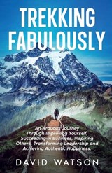 Trekking Fabulously - David Watson - 9798348564407