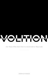 Volition - Joshua Wade - 9798349222146