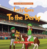 Lucky Goes To The Derby - Brian Stewart - 9798349231759