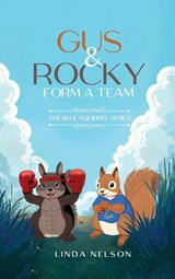 Gus And Rocky Form A Team - Linda Nelson - 9798349239243
