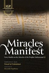 Miracles Manifest (HB) - Imam Yusuf Al-Nabahani - 9798349240256