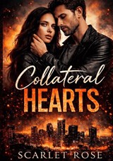 Collateral Hearts - Scarlet Rose - 9798349246241