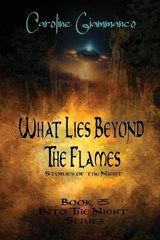 What Lies Beyond the Flames - Caroline Giammanco - 9798349268953