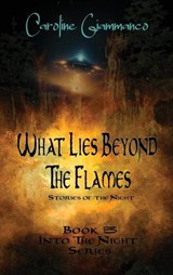 What Lies Beyond the Flames - Caroline Giammanco - 9798349269561
