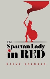 The Spartan Lady in Red - Steve Spencer - 9798349274541