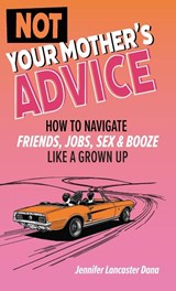 Not Your Mother's Advice - Jennifer Lancaster Dana - 9798349278792