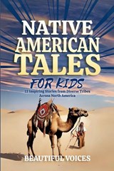 Native American Tales For Kids - Beautiful Voices - 9798349304064