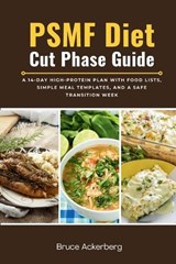 PSMF Diet Cut Phase Guide - Bruce Ackerberg - 9798349323300
