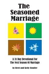 The Seasoned Marriage - Brett Stouffer ; Kelly Stouffer - 9798349324307