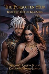 The Forgotten Heir Book 2 of The God King Series - Ronald E Lawson ; Kendra M Harris-Lawson - 9798349326882