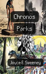 Chronos Parks - Joyce E Sweeney - 9798349330506