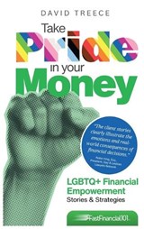 Take Pride in Your Money - David Treece - 9798349336126