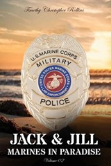 JACK & JILL Marines in Paradise Volume 2 - Timothy Christopher Rollins - 9798349360251