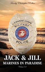 JACK & JILL Marines in Paradise Volume 2 - Timothy Christopher Rollins - 9798349360329
