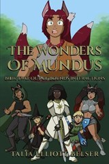 The Wonders of Mundus, Part 2 - Talia Elliott Belser ; Rebecca Malsin ; Hannah Riggle - 9798349361517