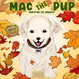 Mac the Pup - Christine Lee Amadio - 9798349400261