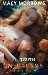The Truth in Dreams - Macy Morrows - 9798349404399