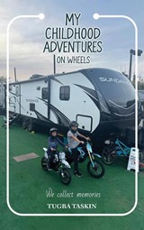 My Childhood Adventures on Wheels - Tugba Taskin - 9798349406362