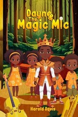 Dayne and The Magic Mic - Harold Davis - 9798349410253
