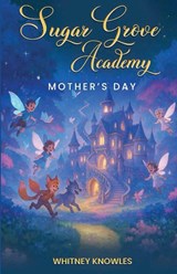 Sugar Grove Academy - Whitney Knowles - 9798349414473