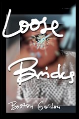 Loose Bricks - Boston Gordon - 9798349414893