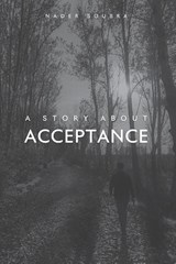 A Story About Acceptance - Nader Said Soubra - 9798349429651
