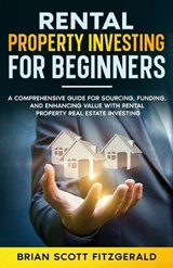 Rental Property Investing for Beginners - Brian Scott Fitzgerald - 9798349443916