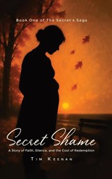 SECRET SHAME - Tim Keenan - 9798349465680