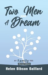 Two Men and a Dream - Helen Gibson Gaillard - 9798349479632