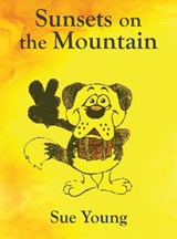 Sunsets on the Mountain - Sue Young - 9798349482748