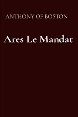 Ares Le Mandat - Anthony Of Boston - 9798349496622