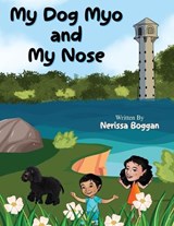 My Dog Myo and My Nose - Nerissa Boggan - 9798349514067