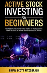 Active Stock Investing for Beginners - Brian Scott Fitzgerald - 9798349533686