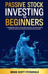 Passive Stock Investing for Beginners - Brian Scott Fitzgerald - 9798349533785